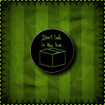 Don't Look in the Box Mini Button