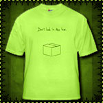 Don't Look in the Box Green T-Shirt